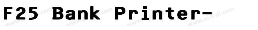 F25 Bank Printer字体转换